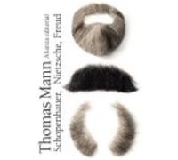 Schopenhauer, Nietzsche, Freud - Mann, Thomas Mann, Thomas (Auteur)