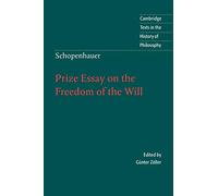 Schopenhauer: Prize Essay on the Freedom of the Will