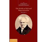 Schopenhauer: The World as Will and Representation