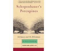 Schopenhauer's Porcupines: Intimacy and Its Dilemmas