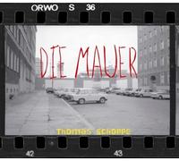 Schoppe,Thomas - Die Mauer