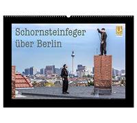 Schornsteinfeger über Berlin 2026 (Wandkalender 2026 DIN A2 quer), CALVENDO Monatskalender: Der Glücksbringer im Handwerk ist natürlich der ... wie hier in Deutschlands Hauptstadt Berlin.