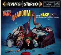 Schory, Dick - Music for Bang Baaroom & Harp