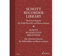 Schott Collection Flûte à bec: Les plus belles sonates pour flûtes à bec alto et Basso continuo. treble recorder and basso continuo. Partition et partie.