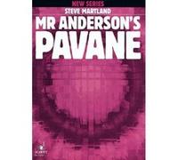 SCHOTT MARTLAND STEVE - MR. ANDERSON'S PAVANE - 3 SAXOPHONES , FLUGELHORN, TROMBONE, PIANO, PERCUSSION: MAR