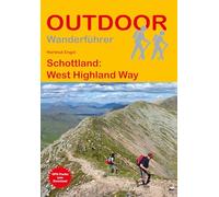 Schottland: West Highland Way: Unterwegs auf dem Fernwanderweg: Wanderrouten, Wegbeschreibung, Reise-Infos und GPS-Tracks für die Wanderung (Outdoor Wanderführer)