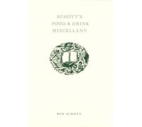 Schott's Food and Drink Miscellany