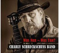 Schreckschuss,Charly Band - Nun-Was Tun (LP+CD) [Import]