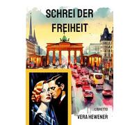Schrei der Freiheit: Libretto