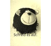 Schreib es auf.