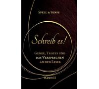 Schreib es !: Genre, Tropes und das Versprechen an den Leser