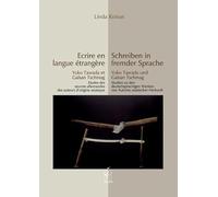 Schreiben in fremder Sprache - Yoko Tawada und Galsan Tschinag: Studien zu den deutschsprachigen Werken von Autoren asiatischer Herkunft