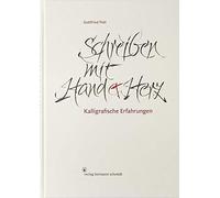Schreiben mit Hand und Herz: Kalligrafische Erfahrungen