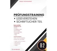 Schreiben und Lesen B2 - Prüfungstraining für den Deutsch-Test Beruf: Leseverstehen und schriftlicher Teil mit Aufgaben, Briefen, Forumbeiträgen und praxisnahen Tipps