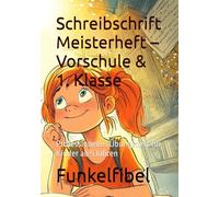 Schreibschrift Meisterheft - Vorschule & 1. Klasse: Professionelles Übungsheft für Kinder ab 5 Jahren