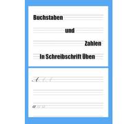 Schreibschrift üben - Lateinische Ausgangsschrift (LA) Das ideale Übungsheft für Grundschüler: Buchstaben schreiben, verbinden und eine schöne ... - einfach Schritt für Schritt erklärt.