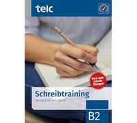 Schreibtraining. Deutsch für den Beruf B2