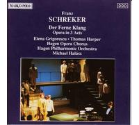 Schreker, F. – Der Ferne Klang – Opéra complet