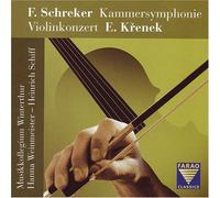 Schreker - Franz Schreker : Kammersymphonie - Ernst Krenek : concerto pour violon