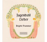 Schreker/Marx/Mahler/Strauss : Jugendstil-Lieder. Prammer