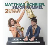 Matthias Schriefl / Simon Rummel – 2 Knights in Peitz – CD