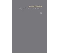 Schriften zur Anthroposophischen Medizin. Grundlegendes für eine Erweiterung der Heilkunst: Schriften - Kritische Ausgabe (SKA), Bd. 15