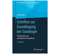Schriften Zur Grundlegung Der Soziologie