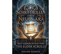 SCHRIFTROLLEN EINER NEUEN ÄRA: DAS VERMÄCHTNIS VON THE ELDER SCROLLS