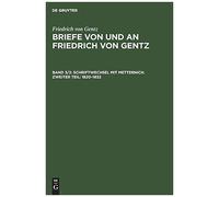 Schriftwechsel Mit Metternich. Zweiter Teil: 1820-1832