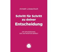 Schritt für Schritt zu deiner Entscheidung: Ein Spaziergang, der Antworten bringt