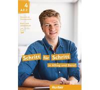Schritt fur Schritt in Alltag und Beruf: Kurs- und Arbeitsbuch A2.2 – Hueber