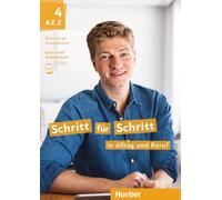 Schritt fur Schritt in Alltag und Beruf: Kurs- und Arbeitsbuch A2.2 – Hueber