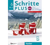 Schritte plus Neu 6 - Österreich: Deutsch als Zweitsprache / Kursbuch und Arbeitsbuch mit Audios online