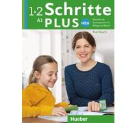 Schritte Plus neu: Kursbuch A1 – Hueber