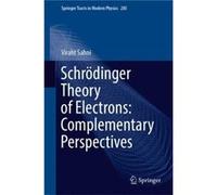 Schrodinger Theory of Electrons Complementary Perspectives - Viraht Sahni - Springer Nature Switzerland AG - Livre en Anglais - Hardback Viraht SahniViraht Sahni (Auteur)