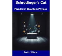 Schrodinger's Cat: Paradox in Quantum Physics