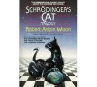 Schrodinger's Cat Trilogy/the Universe Next Door/the Trick Top Hat/the Homing Pigeons Robert Anton Wilson (Auteur)