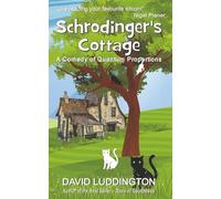 Schrodinger's Cottage: A Comedy of Quantum Proportions