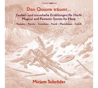 Schröder,Mirjam - Don Quijote Träumt...Zauberhaftes Für Harfe