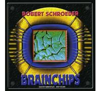 Schroeder, Robert - Brainchips-Instrumental