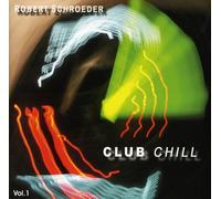 Robert Schroeder – Club Chill Vol.1 – CD – Import