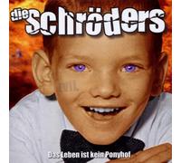 Schroeders,die - Das Leben Ist Kein Ponyhof [Import]