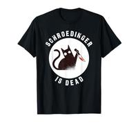 Schroedinger Is Dead - Schroedingers Cat Funny T-Shirt