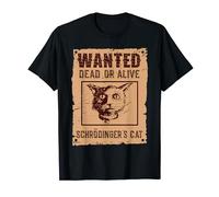 Schrödinger's Chat Science Wanted Dead & Alive Chat T-Shirt