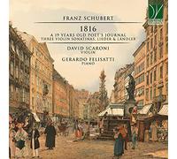 Schubert : 1816 / Journal d'un poète de 19 ans / Trois Sonatines pour violon et lieder CD
