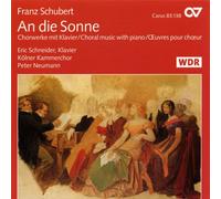 Schubert – An die Sonne (Œuvres pour chœur et piano) – Carus