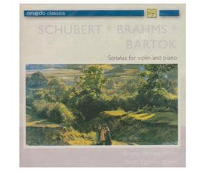 Schubert / Brahms / Bartók: Sonatas for violin and piano