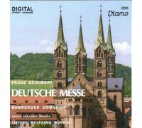 Schubert: Deutsche Messe [Audio CD] Franz Schubert / Bamberger Domchor / Bernhard u. Wolfgang Wünsch - Franz Schubert / Bamberger Domchor / Bernhard u. Wolfgang Wünsch