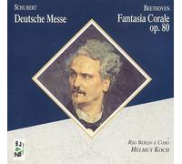 SCHUBERT: DEUTSCHE MESSE & BEETHOVEN FANTASIA CORALE - KOCH, RSO BERLIN E CORO [UK Import]