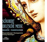 Schubert - Deutsche Messe/Marienlied